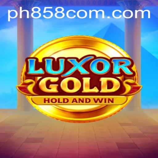 LuxorGold: Embarking on a Thrilling Adventure with PH858.COM